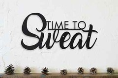 Time to Sweat – Home Gym Sign – Work Out