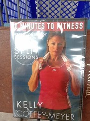 30 Minutes to Fitness Split Sessions by Kelly Coffee-Meyer