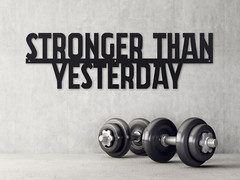 Stronger Than Yesterday – Motivational Metal Quote Sign – Workout Inspiration